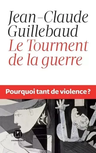 Le Tourment de la guerre - Jean-Claude Guillebaud - Groupe Margot