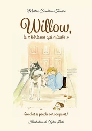 Willow, le « hérisson qui miaule »