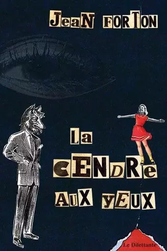 La Cendre aux yeux -  FORTON JEAN - LE DILETTANTE