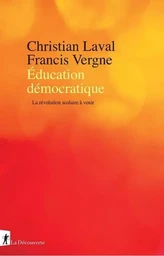 Éducation démocratique - La révolution scolaire à venir