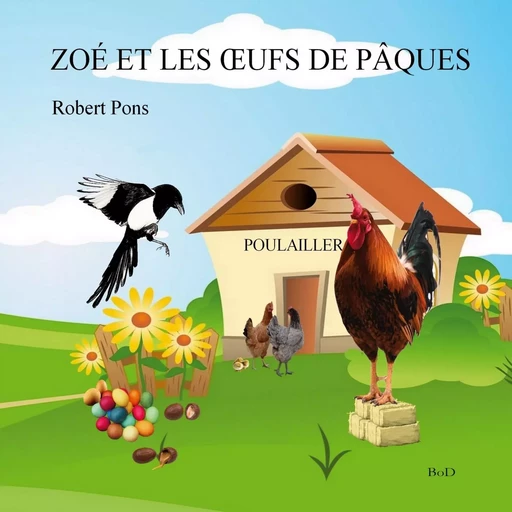 Zoé et les oeufs de Pâques - Robert PONS - BOOKS ON DEMAND