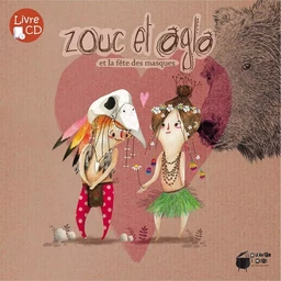 Zouc et Agla - La fête des masques