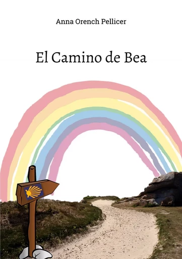 El Camino de Bea - Anna Orench Pellicer - BOOKS ON DEMAND