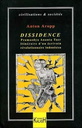 Dissidence - Pramoedya Ananta Toer, itinéraire d'un écrivain révolutionnaire indonésien