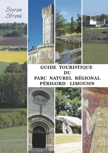 Guide touristique du Parc Naturel Régional Périgord-Limousin - Sigrun Strunk - BOOKS ON DEMAND