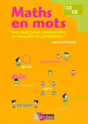 Maths en mots CE1 CE2 2008 - Jean-Luc Brégeon - Bordas