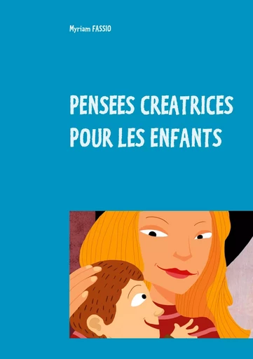 Pensées créatrices - Myriam Fassio - BOOKS ON DEMAND