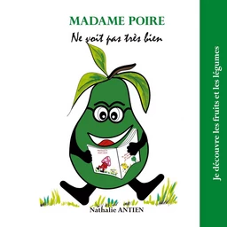 Madame Poire ne voit pas très bien