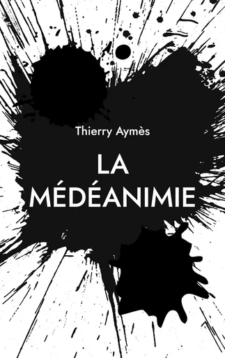 La Médéanimie - Thierry Aymès - BOOKS ON DEMAND