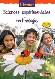 Tavernier Sciences expérimentales et technologie CM1 CM2 2010 Manuel de l'élève