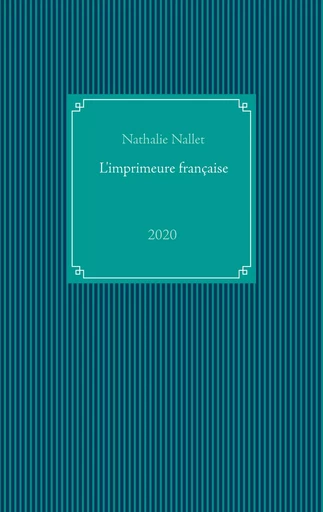 L'imprimeure française - Nathalie Nallet - BOOKS ON DEMAND