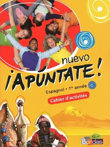 Nuevo Apuntate Espagnol Collège 1ère année 2011 Cahier d'activités - Anne Chauvigne Diaz, Carmen Acosta Luna, Maryline Dezerald, Emmanuelle Fostier, Daniel Roméro - Bordas