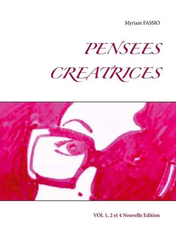 PENSEES CREATRICES - Myriam Fassio - BOOKS ON DEMAND