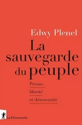 La sauvegarde du peuple - Presse, liberté et démocratie