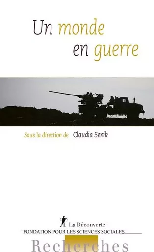 Un monde en guerre - Claudia Senik - La Découverte