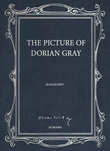 The Picture of Dorian Gray / Le Portrait de Dorian Gray (MANUSCRIT) - Oscar Wilde, Merlin Holland - SAINTS PERES