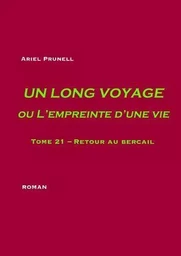 Un long voyage ou L'empreinte d'une vie - tome 21