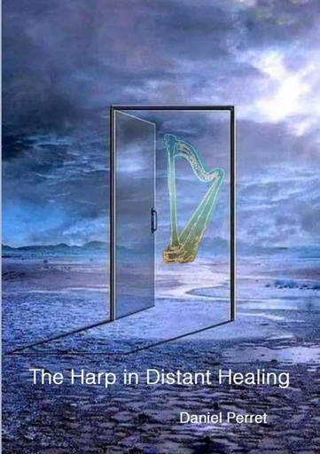 The Harp in Distant Healing - DANIEL PERRET - BOOKS ON DEMAND