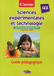 Tavernier Sciences expérimentales et technologie CE2 2013 Guide pédagogique