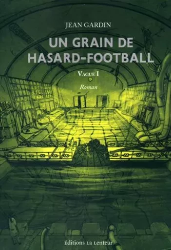 Grain de Hasard-Football (Un) - Jean Gardin - LENTEUR