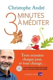 Trois minutes à méditer +CD