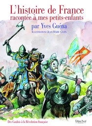 HISTOIRE DE FRANCE RACONTEE A MES PETITS-ENFANTS (L') VOL1