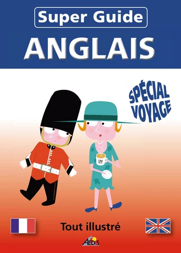 SUPER GUIDE ANGLAIS - SPECIAL VOYAGE -  Collectif - AEDIS