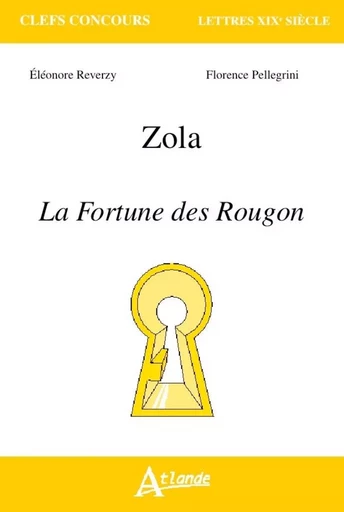 Zola - La fortune des Rougon -  Pellegrini/Reverzy - ATLANDE