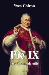 Pie IX, face à la modernité