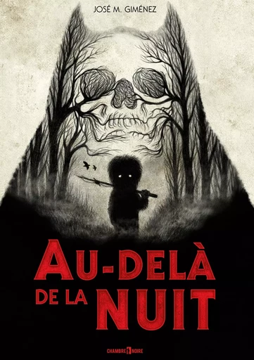 Au-delà de la nuit - José M. Giménez - CHAMBRE NOIRE