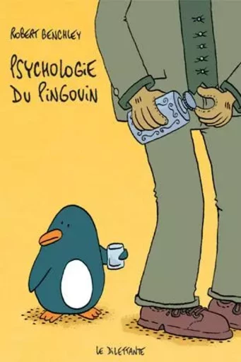 Psychologie du pingouin -  benchley robert - LE DILETTANTE