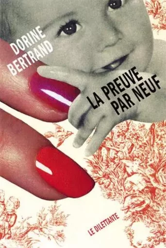 La Preuve par neuf -  BERTRAND DORINE - LE DILETTANTE