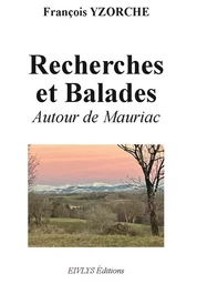 Recherches et Balades autour de Mauriac