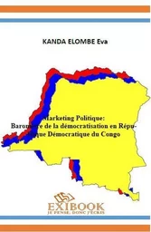 Marketing politique :  Baromètre de la démocratisation en République Démocratique du Congo.