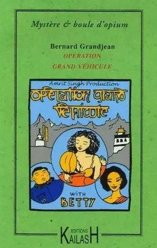 Opération grand véhicule - Bernard Grandjean - KAILASH