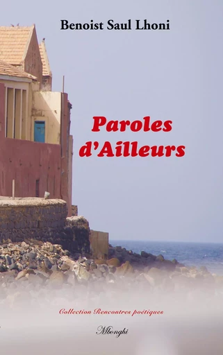 Paroles d'Ailleurs - Benoist Saul Lhoni - BOOKS ON DEMAND