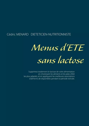 Menus d'été sans lactose - Cédric Menard - BOOKS ON DEMAND