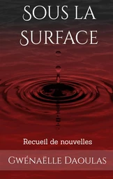 Sous la Surface