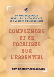 Comprendre et se focaliser sur l'essentiel