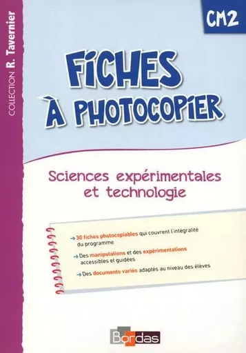 Tavernier Sciences Expérimentales et Technologie CM2 2015 Fiches à photocopier -  - Bordas