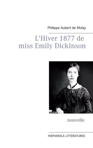 L'Hiver 1877 de miss Emily Dickinson - Philippe Aubert de Molay - BOOKS ON DEMAND