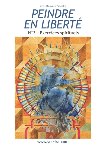 Peindre en liberté n°3 - Yves Desvaux Veeska - BOOKS ON DEMAND