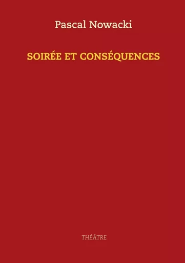 Soirée et conséquences - Pascal Nowacki - BOOKS ON DEMAND