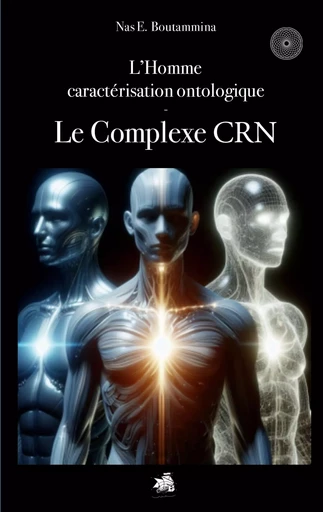 L'Homme caractérisation ontologique - Le Complexe CRN - Nas E. Boutammina - BOOKS ON DEMAND