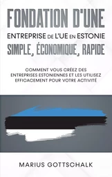 Fondation d'une entreprise de l'UE en Estonie: simple, économique, rapide