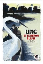 Ling et le héron blessé