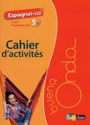 Buena Onda Collège Espagnol LV2 5e 2016 Cahier d'activités élève