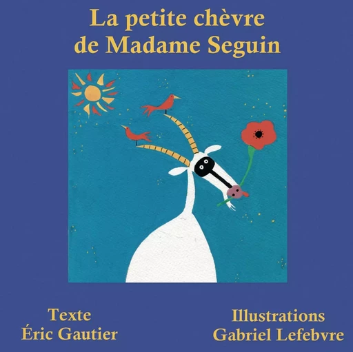 La petite chèvre de Madame Seguin - Eric Gautier - ATLANDE