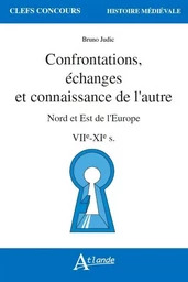 Confrontations, échanges et connaissance de l'autre - Nord et est de l'Europe