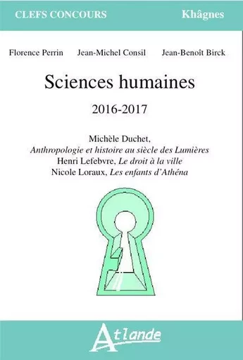 Sciences humaines 2016-2018 - M. Duchet, Anthropologie et histoire au siècle -  Caille/Consil/Perrin - ATLANDE